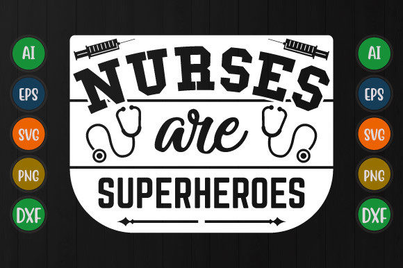 Reviewing the Nurses Are Superheroes Love Nurse SVG