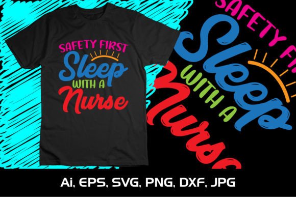 Safety First Nurse SVG: Graphics for T-Shirt Designs