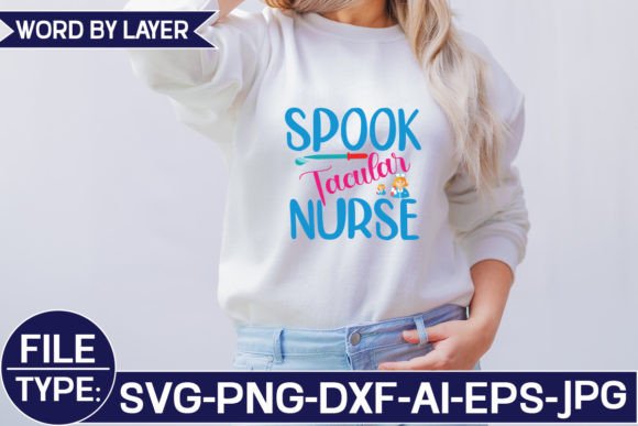 Spook Tacular Nurse Svg: Graphics for T-Shirt Designs